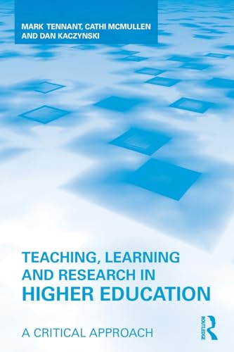 Stock image for Teaching, Learning and Research in Higher Education : A Critical Approach for sale by Better World Books Ltd