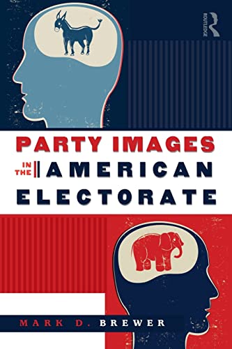 Stock image for Party Images in the American Electorate for sale by SatelliteBooks