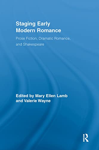 Staging Early Modern Romance: Prose...
