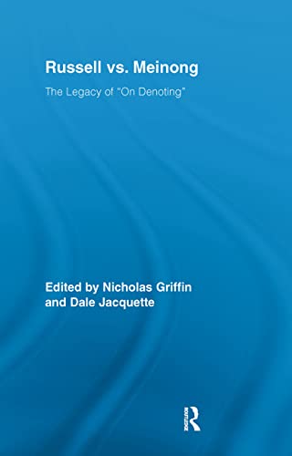 Imagen de archivo de Russell vs. Meinong: The Legacy of "On Denoting" (Routledge Studies in Twentieth-Century Philosophy) a la venta por Chiron Media