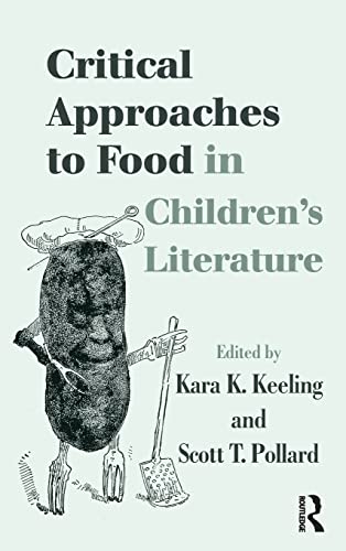 Stock image for Critical Approaches to Food in Childrens Literature (Children's Literature and Culture) for sale by Chiron Media