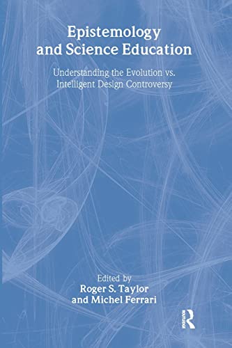 Imagen de archivo de Epistemology and Science Education: Understanding the Evolution vs. Intelligent Design Controversy a la venta por ThriftBooks-Dallas
