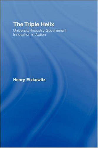 9780415964500: The Triple Helix: University-Industry-Government Innovation in Action