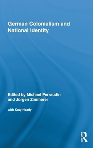 Beispielbild fr German Colonialism and National Identity (Routledge Studies in Modern European History) zum Verkauf von Chiron Media