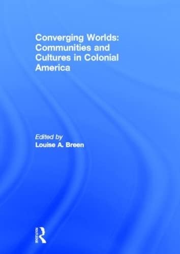 Stock image for Converging Worlds: Communities and Cultures in Colonial America for sale by Chiron Media