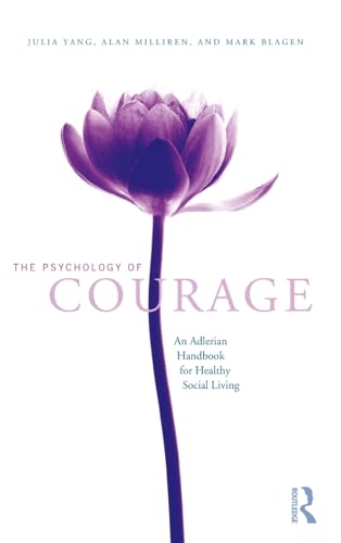 9780415965194: The Psychology of Courage: An Adlerian Handbook for Healthy Social Living