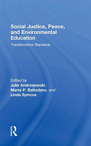 Stock image for Social Justice, Peace, and Environmental Education: Transformative Standards (Teaching/Learning Social Justice) for sale by Lucky's Textbooks