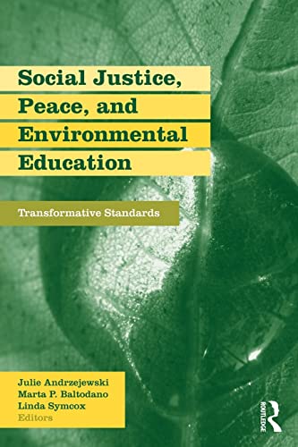 Stock image for Social Justice, Peace, and Environmental Education: Transformative Standards for sale by ThriftBooks-Dallas