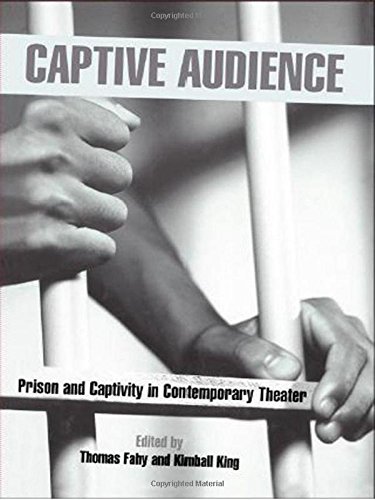 Stock image for Captive Audience: Prison and Captivity in Contemporary Theatre (Studies in Modern Drama) for sale by Alplaus Books
