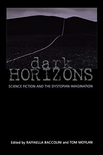 9780415966146: Dark Horizons: Science Fiction and the Dystopian Imagination