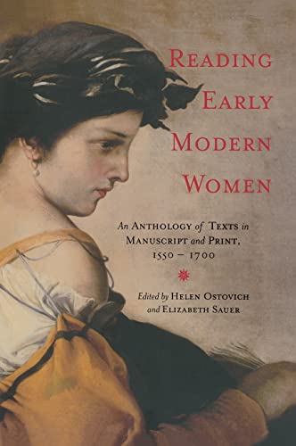 Stock image for Reading Early Modern Women: An Anthology of Texts in Manuscript and Print, 1550-1700 for sale by Chiron Media
