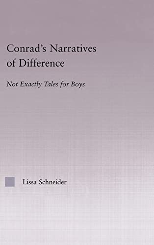 Beispielbild fr Conrad's Narratives of Difference: Not Exactly Tales for Boys (Studies in Major Literary Authors) zum Verkauf von Chiron Media
