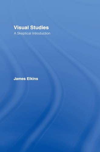 9780415966801: Visual Studies: A Skeptical Introduction