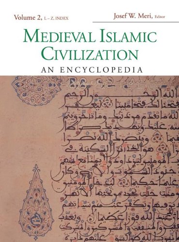 Medieval Islamic Civilization, Volume 2: An Encyclopedia