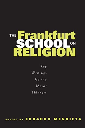 9780415966979: The Frankfurt School on Religion: Key Writings by the Major Thinkers