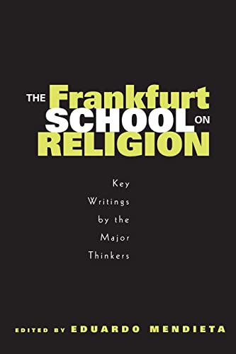 Stock image for The Frankfurt School on Religion: Key Writings by the Major Figures for sale by Chiron Media