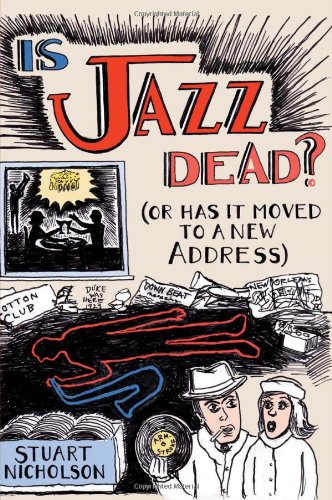 Beispielbild fr Is Jazz Dead? : Or Has It Moved to a New Address zum Verkauf von Better World Books