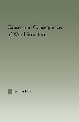 9780415967884: Causes and Consequences of Word Structure
