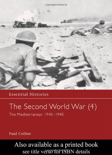 The Second World War, Vol. 4: The Mediterranean 1940-1945 (Essential Histories) (9780415968485) by Collier, Paul