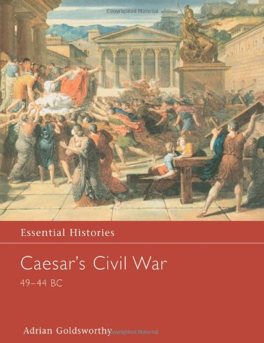 Imagen de archivo de Caesar's Civil War, 49-44 B.C (Essential Histories) a la venta por medimops