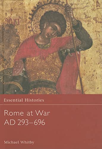 Rome at War AD 293-696 (Essential Histories) (9780415968607) by Whitby, Michael