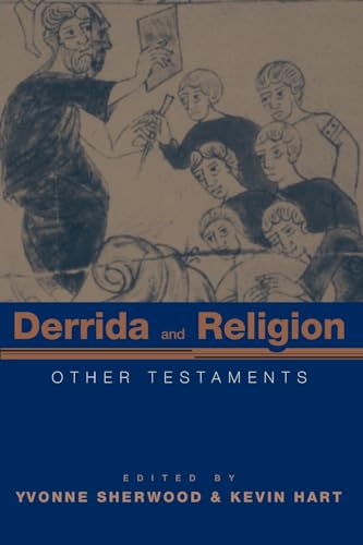 Beispielbild fr Derrida and Religion: Other Testaments zum Verkauf von The Unskoolbookshop