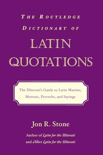 9780415969093: The Routledge Dictionary of Latin Quotations (Latin for the Illiterati)