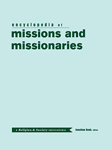 Stock image for The Routledge Encyclopedia of Missions and Missionaries (Religion and Society) for sale by Artless Missals