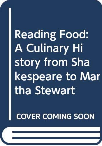 Reading Food: A Culinary History from Shakespeare to Martha Stewart (9780415970440) by Wall, Wendy