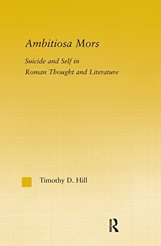 9780415970976: Ambitiosa Mors: Suicide and the Self in Roman Thought and Literature