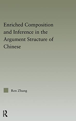 Stock image for Enriched Composition and Inference in the Argument Structure of Chinese (Outstanding Dissertations in Linguistics) for sale by Chiron Media