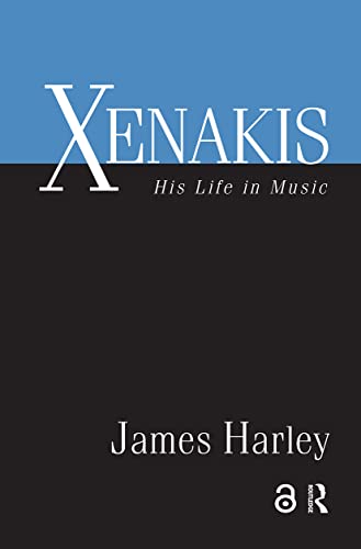 9780415971454: Xenakis: His Life in Music