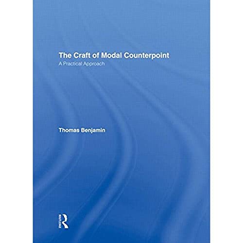 The Craft of Modal Counterpoint: A Practical Approach (9780415971713) by Benjamin, Thomas