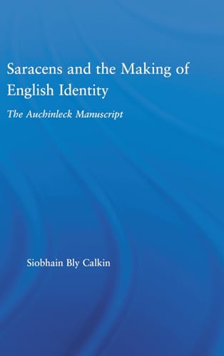 Beispielbild fr Saracens and the Making of English Identity: The Auchinleck Manuscript (Studies in Medieval History and Culture) zum Verkauf von Chiron Media