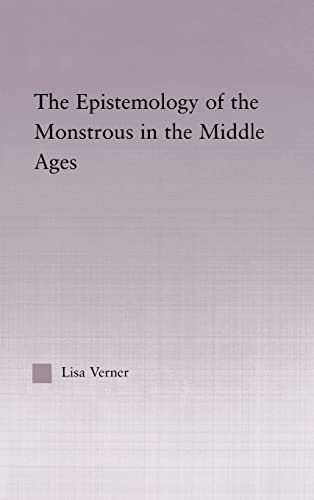 9780415972437: The Epistemology Of The Monstrous In The Middle Ages