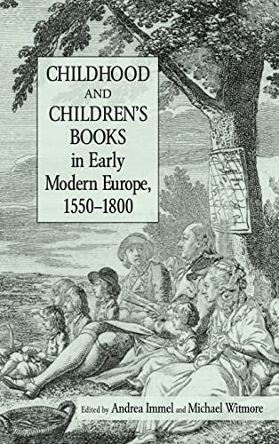 Beispielbild fr Childhood and Children's Books in Early Modern Europe, 1550-1800 (Children's Literature and Culture) zum Verkauf von Chiron Media