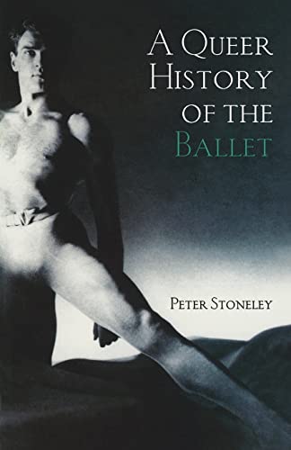 Imagen de archivo de A Queer History of the Ballet a la venta por GoldBooks