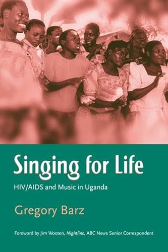 Imagen de archivo de Singing for Life: HIV/Aids And Music in Uganda a la venta por Revaluation Books