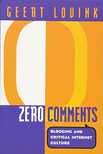 Stock image for Zero Comments : Blogging and Critical Internet Culture for sale by Better World Books