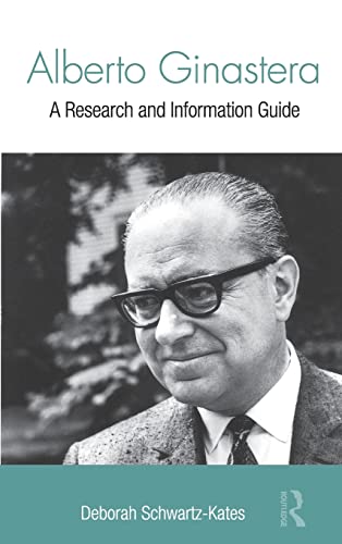 Imagen de archivo de Alberto Ginastera: A Research and Information Guide: A Guide to Research (Routledge Music Bibliographies) a la venta por Chiron Media