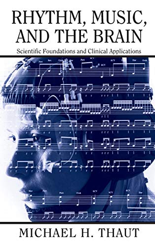 Stock image for Rhythm, Music, and the Brain: Scientific Foundations and Clinical Applications (Studies on New Music Research) for sale by Andrew's Books