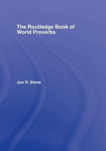 Routledge Book of World Proverbs (9780415974233) by Jon R. Stone