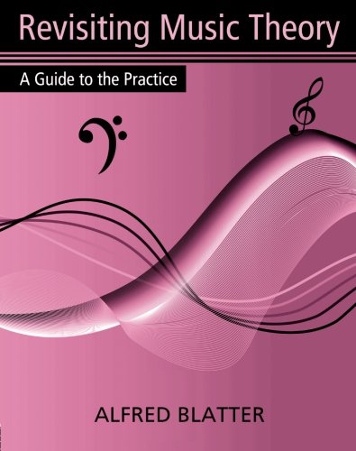 Beispielbild fr Revisiting Music Theory: A Guide to the Practice zum Verkauf von WorldofBooks