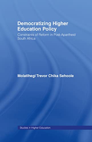 Stock image for Democratizing Higher Education Policy : Constraints of Reform in Post-Apartheid South Africa for sale by Blackwell's