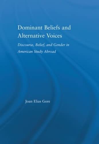 Imagen de archivo de Dominant Beliefs and Alternative Voices : Discourse, Belief, and Gender in American Study a la venta por Better World Books