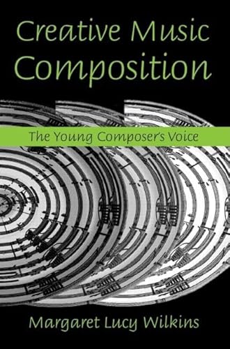 Stock image for Creative Music Composition: The Young Composer's Voice for sale by Chiron Media