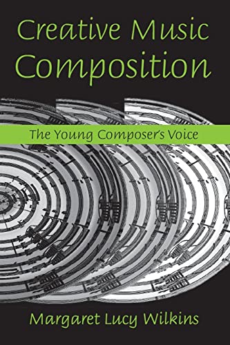 9780415974677: Creative Music Composition: The Young Composer's Voice