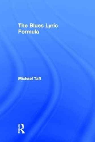 Beispielbild fr The Blues Lyric Formula zum Verkauf von Blackwell's