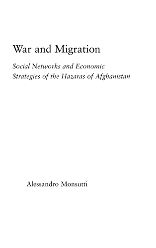 9780415975087: War and Migration: Social Networks and Economic Strategies of the Hazaras of Afghanistan