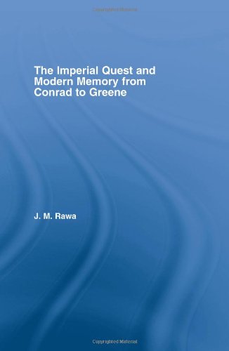 Beispielbild fr The Imperial Quest and Modern Memory from Conrad to Greene zum Verkauf von Blackwell's